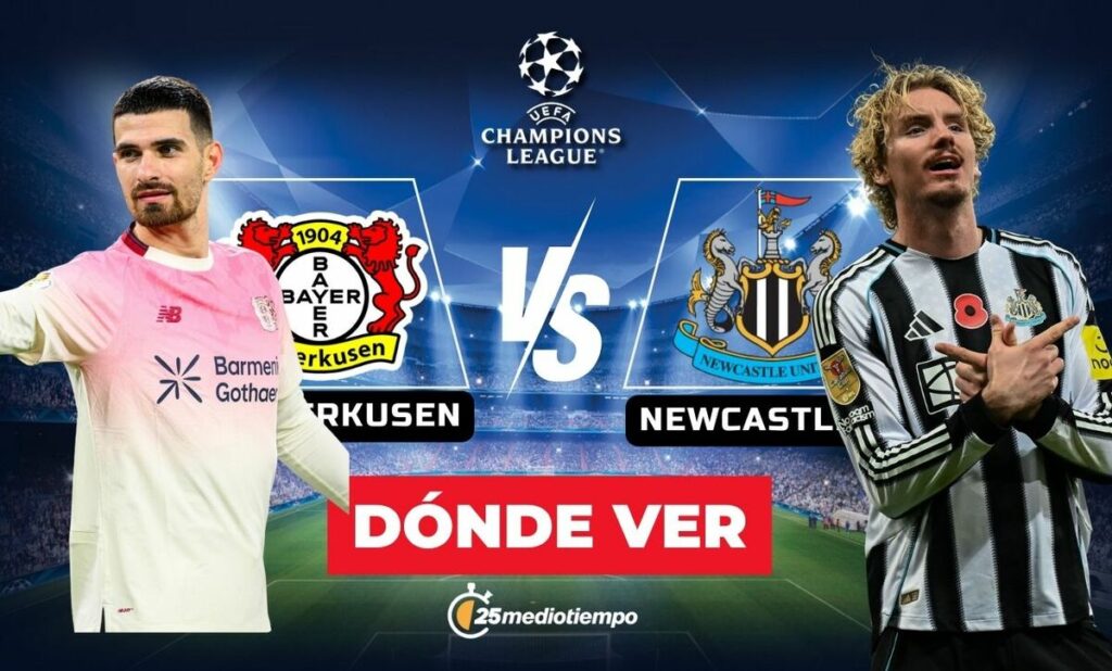 Bayer Leverkusen vs. Newcastle: Horario y dónde ver el partido EN VIVO de la Champions League 2025