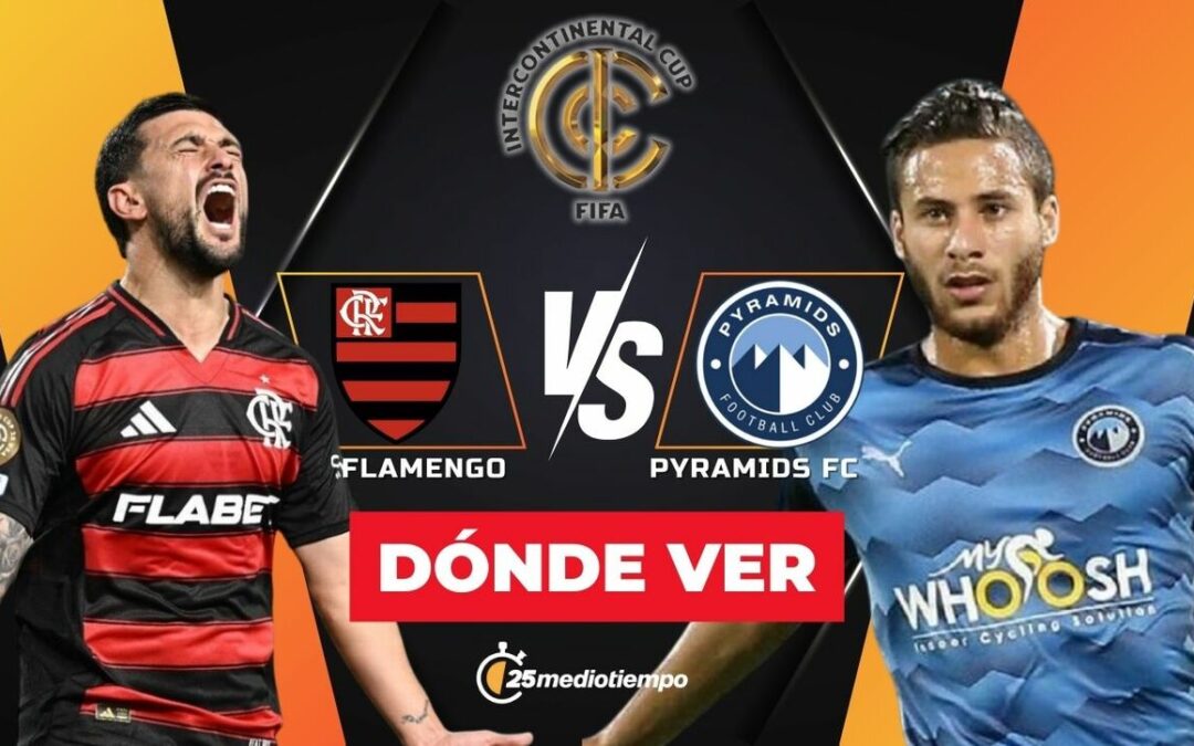 Flamengo vs. Pyramids FC: Todo lo que necesitas saber sobre la Copa Intercontinental 2025