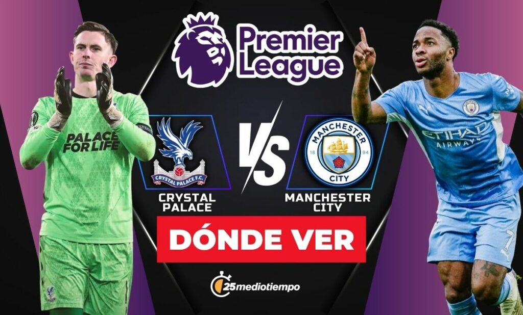 Crystal Palace vs Manchester City: ¿Dónde y a qué hora VER el partido de la Premier League HOY?