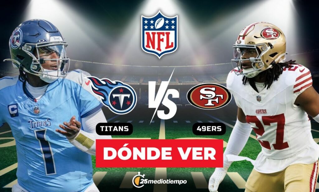 Titans vs. 49ers EN VIVO: Hora y Dónde Ver el Partido de la Semana 15 de la NFL 2025