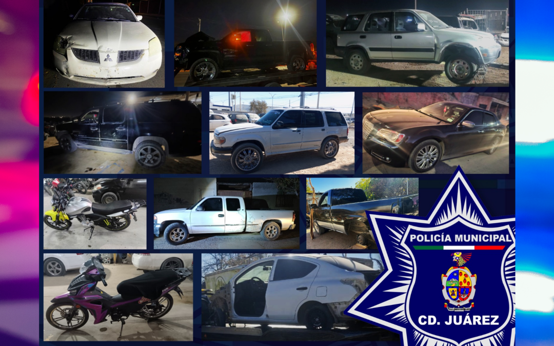 Recuperación de vehículos robados: Policía Municipal de Ciudad Juárez intensifica operativos especiales