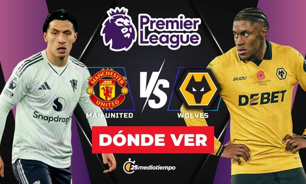 Sigue EN VIVO el partido de Manchester United vs. Wolves en la Premier League 2025: ¿A qué hora y dónde verlo?