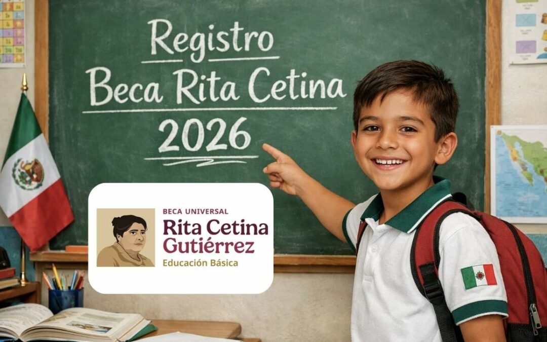 Beca Rita Cetina: ¿Quiénes deben registrarse en enero 2026 para primaria?