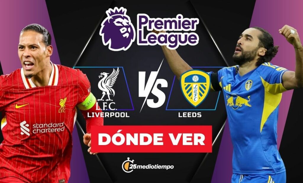 Liverpool vs Leeds: Hora y dónde ver EN VIVO el emocionante partido de la Premier League 2026