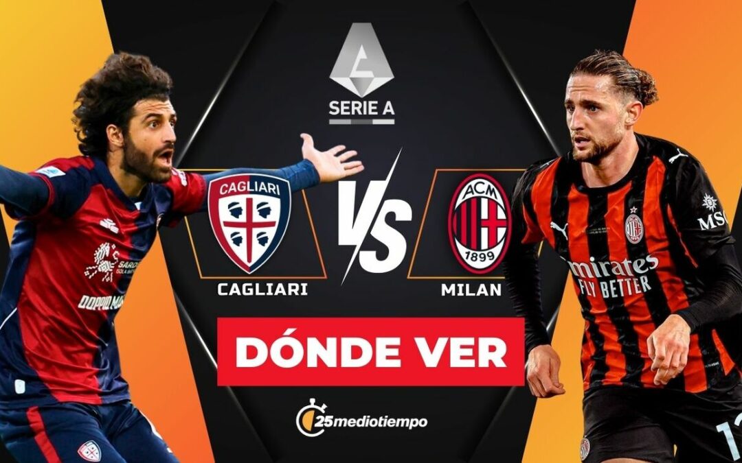 Cagliari vs. AC Milan: Horario y cómo ver EN VIVO el partido de la Serie A 2026