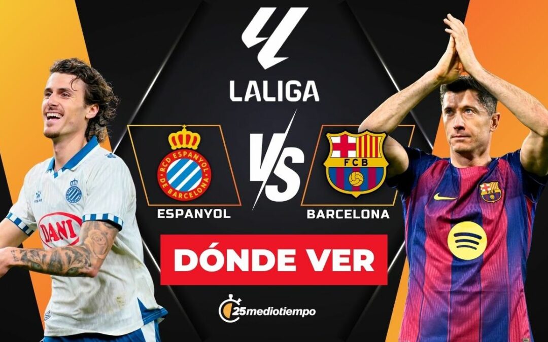 Espanyol vs Barcelona: Guía para Ver EN VIVO el Derbi Catalán de LaLiga 2026