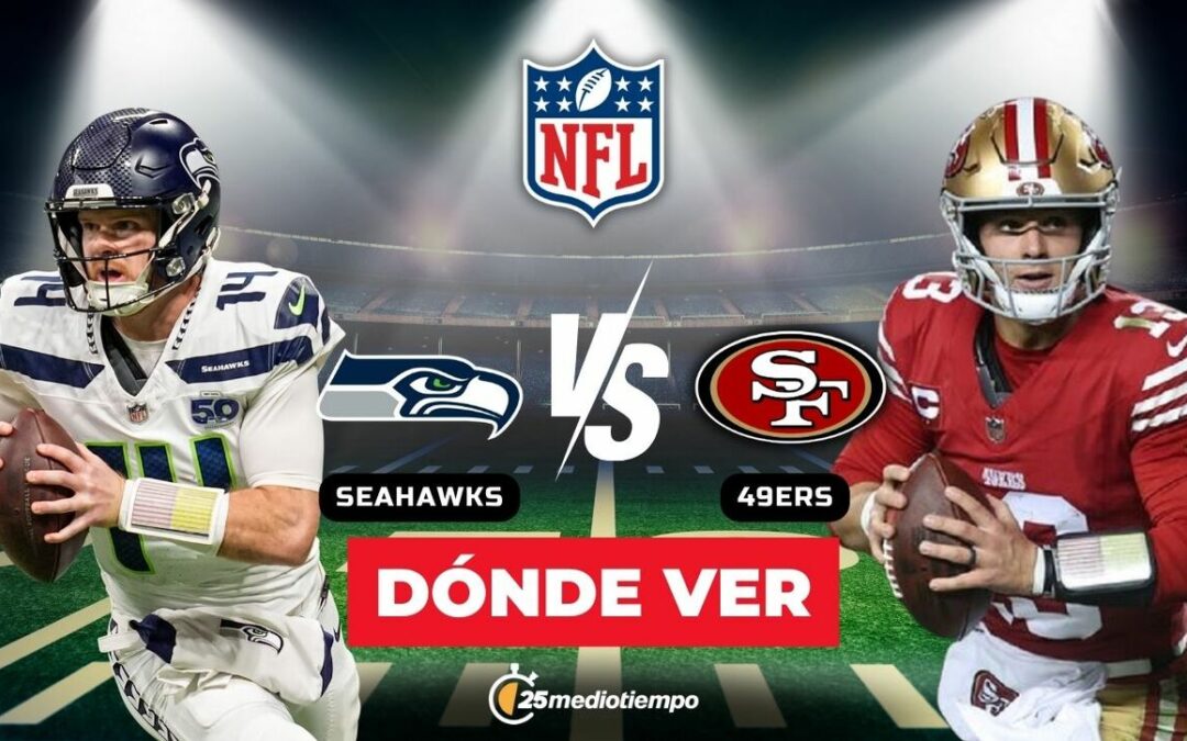 Seattle Seahawks y San Francisco 49ers: ¿Dónde y a qué hora ver EN VIVO el emocionante partido de la Semana 18 de NFL?