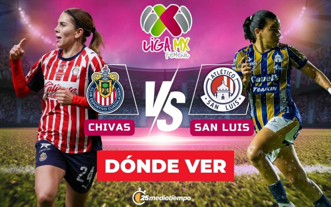 Chivas vs. San Luis EN VIVO: Cómo y cuándo ver el emocionante partido de Liga MX Femenil 2026