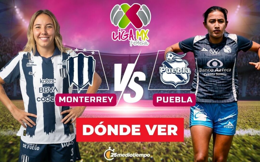 Cómo ver Rayadas vs Puebla Femenil EN VIVO GRATIS: Horario y Canal para la Jornada 1 del Clausura 2026