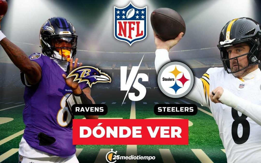 Steelers vs Ravens: Todo lo que Necesitas Saber sobre el Horario y Canal de la Semana 18 de la NFL 2026