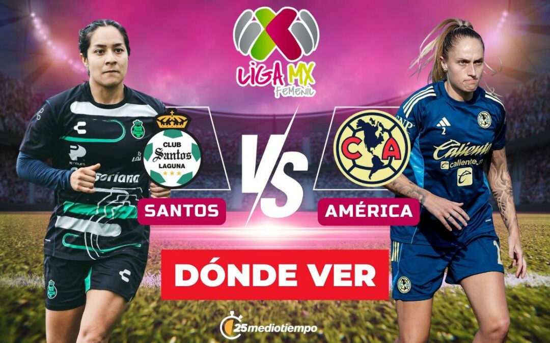 Santos vs América EN VIVO: Todo lo que necesitas saber sobre la Liga MX Femenil 2026