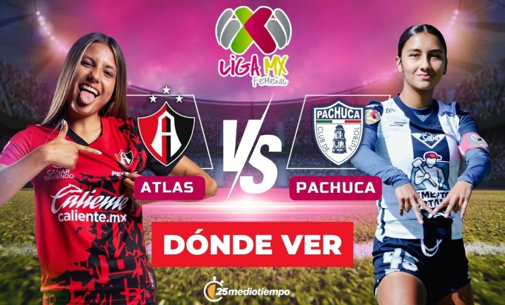 Atlas Femenil vs. Pachuca Femenil: Horario y Dónde Ver el Partido EN VIVO de la Jornada 1 del Clausura 2026