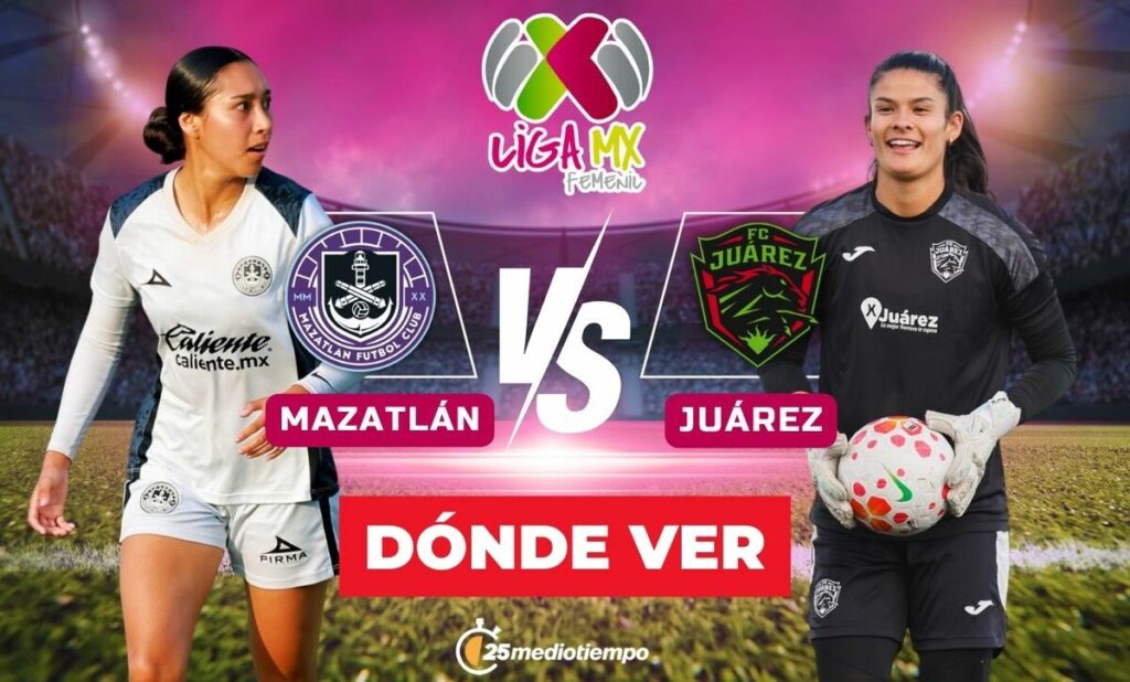 Mazatlán y FC Juárez Femenil: Sigue EN VIVO el partido de la Jornada 1 del Clausura 2026